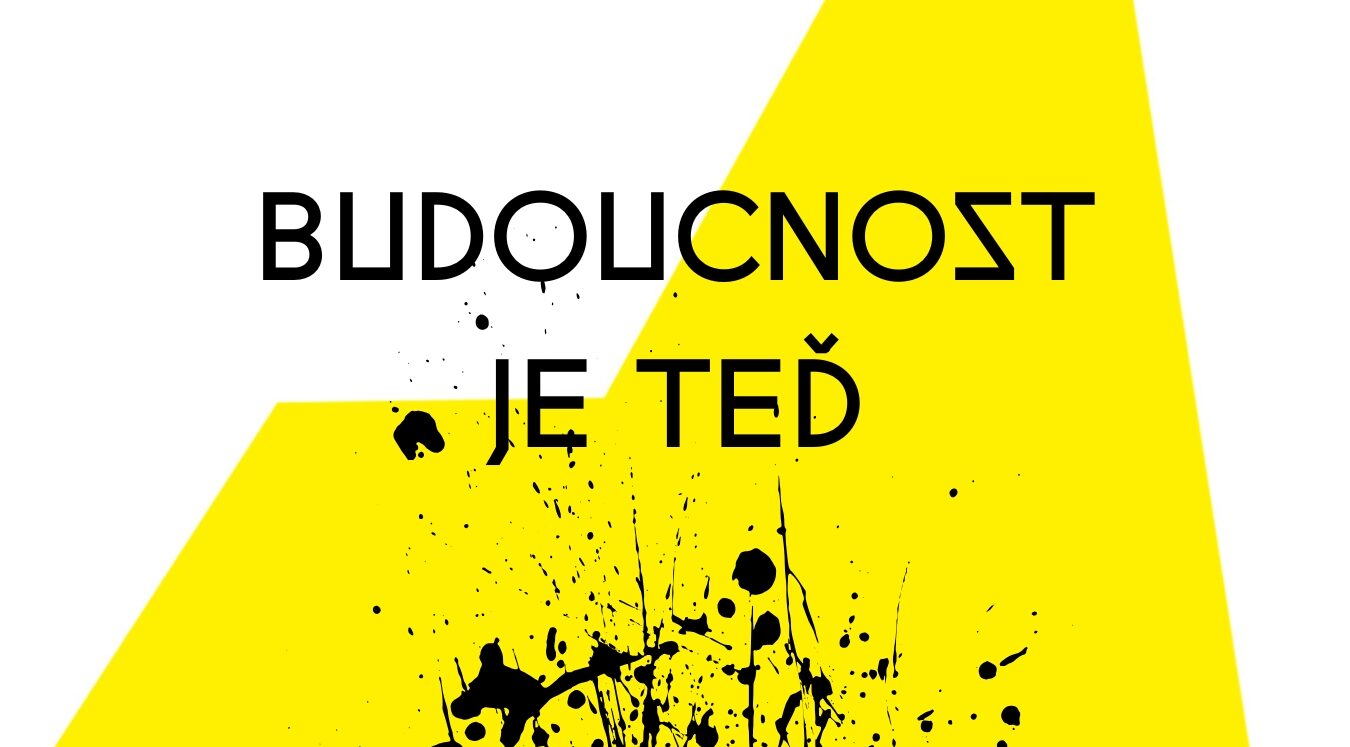 budoucnost je teď